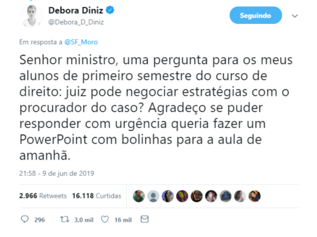 Débora Diniz, professora de Direito da Unb, faz a melhor pergunta a Sérgio Moro após vazamento de conversa com Dallagnol