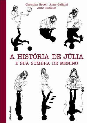 A história de Júlia e sua sombra de menino – 7 livros infantis que falam sobre a temática LGBTQIA+