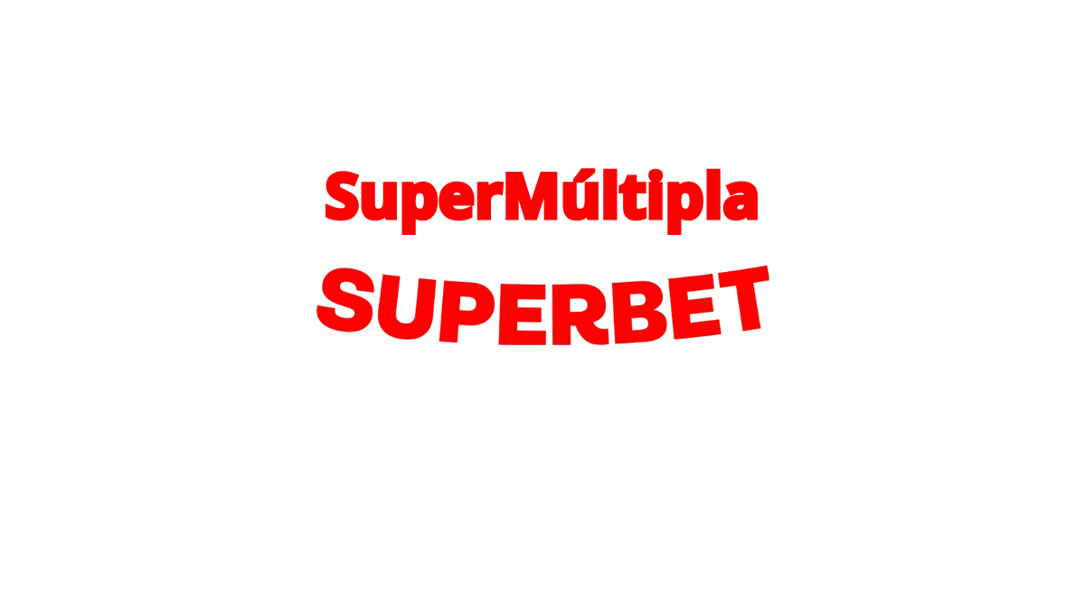 SuperMúltipla Superbet Aumente suas odds em até 150%