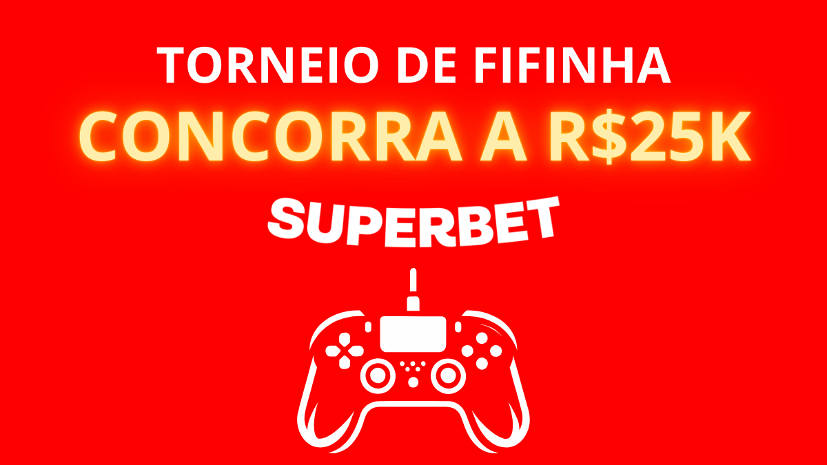 Participe do torneio de Fifinha e concorra a R$25.000 em prêmios na Superbet