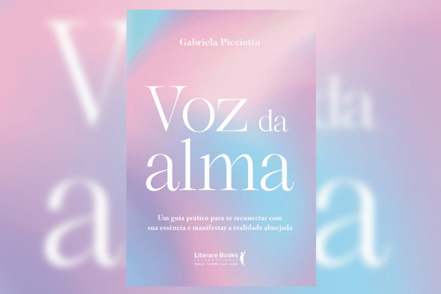 Em “Voz da alma”, Gabriela Picciotto apresenta um método que integra corpo, mente e espírito para ajudar o leitor a se reconectar com a própria essência (Imagem: Divulgação | Literare Books International)