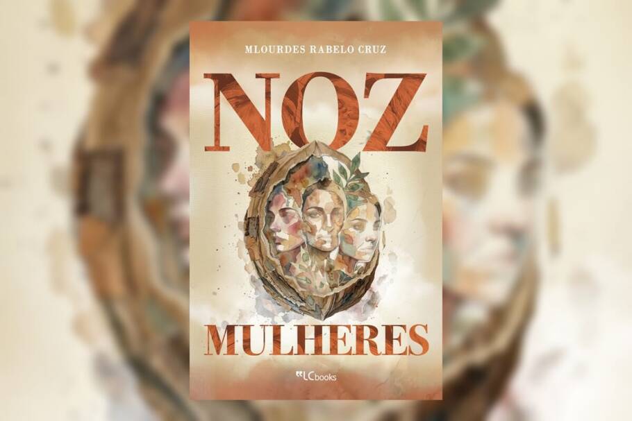 Em “NOZ mulheres”, três trajetórias femininas se cruzam em busca de identidade, liberdade e recomeços (Imagem: Reprodução digital | LC Books POD)