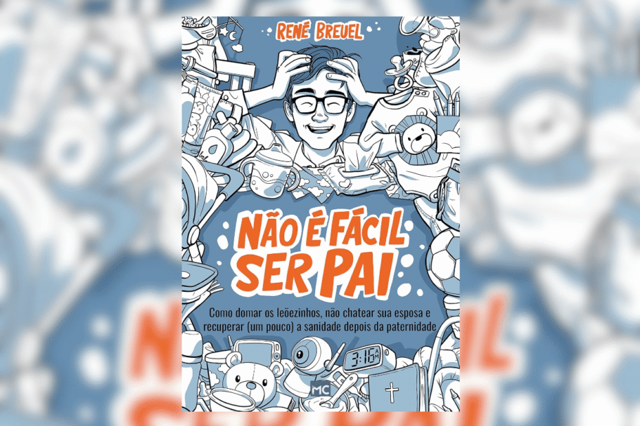 O livro “Não é fácil ser pai” retrata os desafios da paternidade e mostra que errar faz parte do processo de aprender a cuidar e amar (Imagem: Reprodução digital | Editora Mundo Cristão)