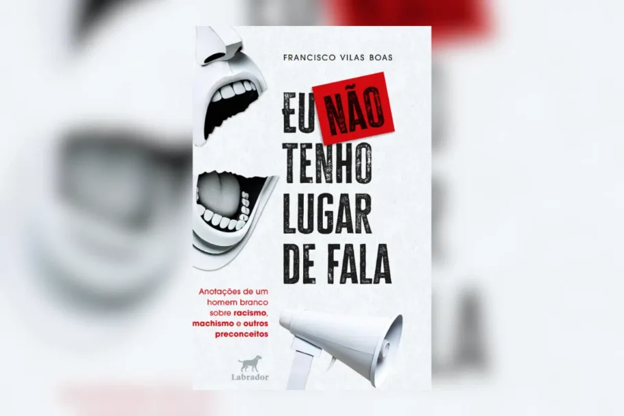 “Eu não tenho lugar de fala” reúne reflexões sobre preconceito, empatia e respeito ao próximo (Imagem: Reprodução digital | Editora Labrador)