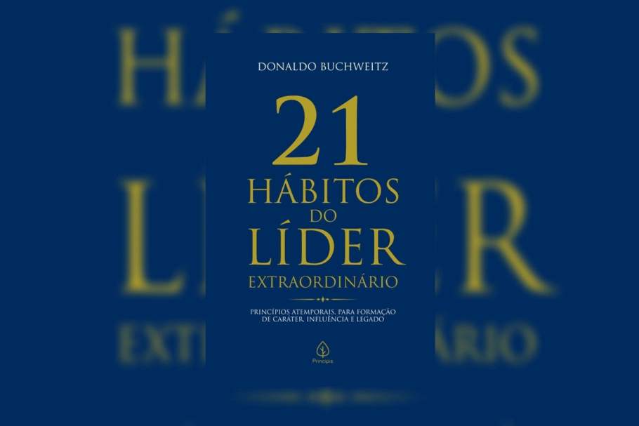 “21 hábitos do líder extraordinário” reúne aprendizados de mais de três décadas de experiência para mostrar hábitos que ajudam a construir uma boa liderança (Imagem: Reprodução digital | Principis)