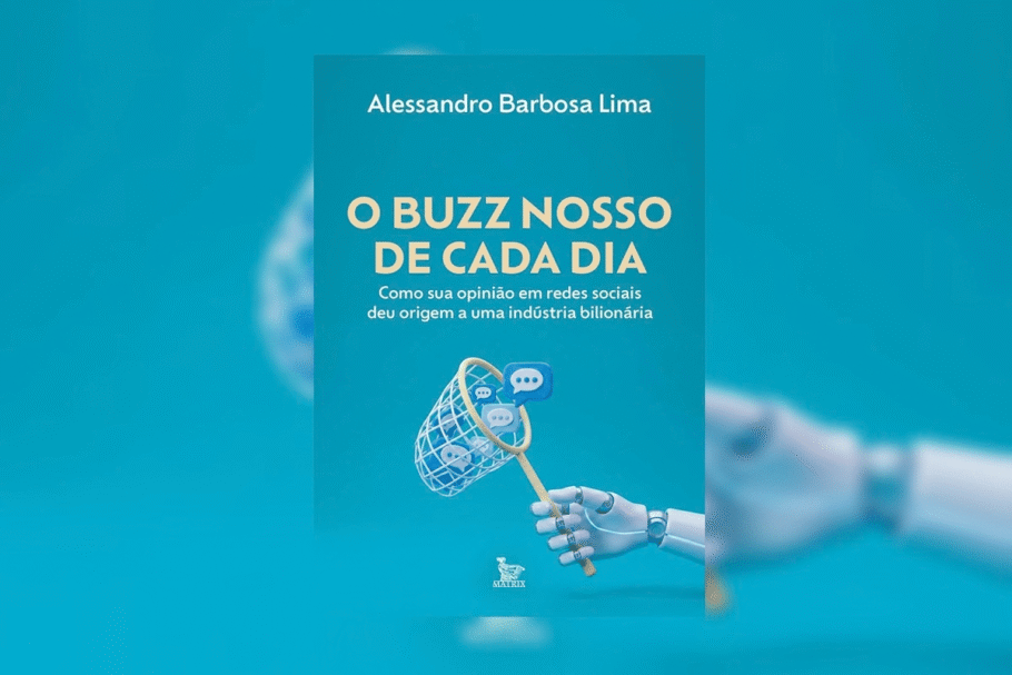 No livro “O buzz nosso de cada dia”, Alessandro Barbosa Lima transforma sua experiência no empreendedorismo digital em uma narrativa sobre negócios, inovação e escuta nas redes sociais (Imagem: Reprodução digital | Matrix)